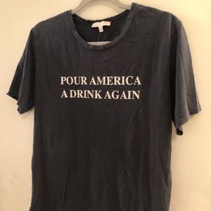 NWT - Pour America A Drink Again Shirt
